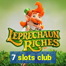 7 slots club